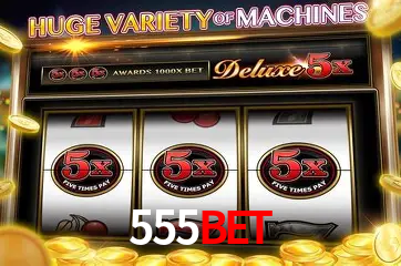 Apostas Esportivas na 555bet: Um Guia Completo